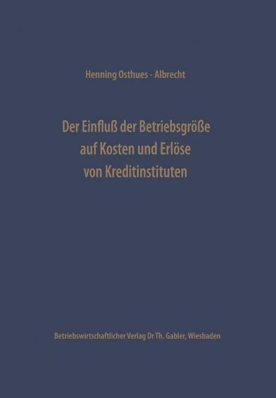 Der Einfluß der Betriebsgröße auf Kosten und Erlöse von Kreditinstituten