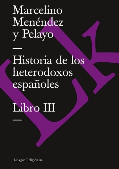 Historia de los heterodoxos españoles