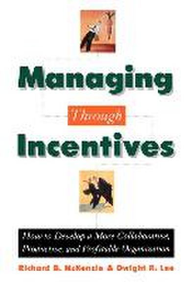 Managing Through Incentives