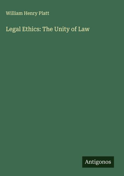 Legal Ethics: The Unity of Law