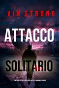 Attacco Solitario (Un thriller ricco di azione con Alex Hawkins—Libro 5)