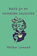 Rules for My Newborn Daughter