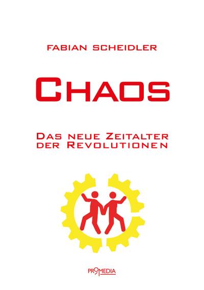 Chaos: Das neue Zeitalter der Revolutionen