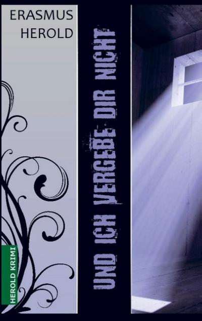 Und ich vergebe dir nicht