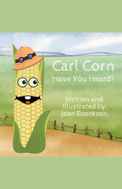 Carl Corn Have You Heard?