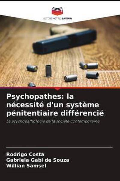 Psychopathes: la nécessité d’un système pénitentiaire différencié