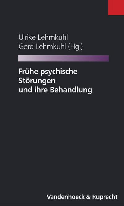 Frühe psychische Störungen und ihre Behandlung