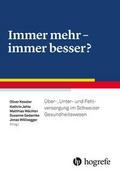 Immer mehr - immer besser?
