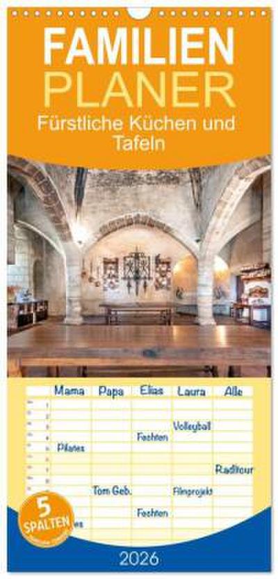 Familienplaner 2026 - Fürstliche Küchen und Tafeln mit 5 Spalten (Wandkalender, 21 x 45 cm) CALVENDO