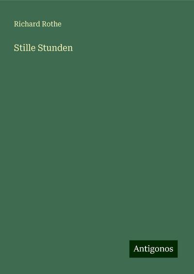 Rothe, R: Stille Stunden