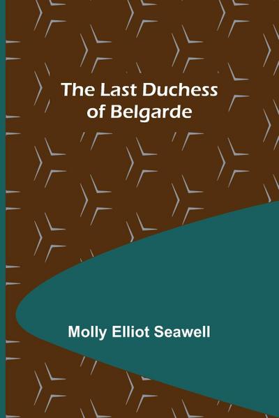 The Last Duchess of Belgarde