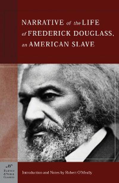 The Narrative of the Life of Frederick Douglass, An American Slave (Barnes & Noble Classics Series)