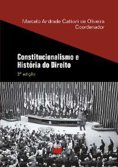 Constitucionalismo e História do Direito