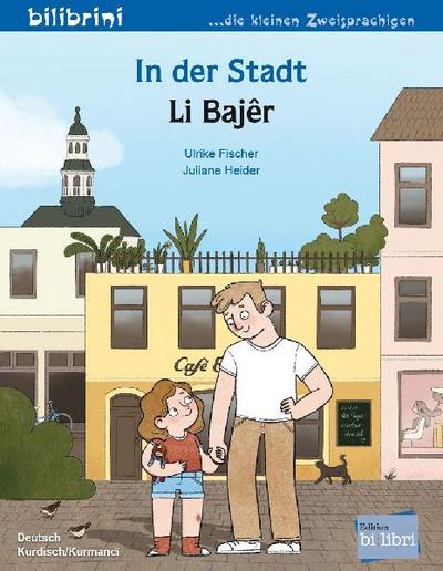 In der Stadt (Deutsch-Kurdisch/Kurmancî)