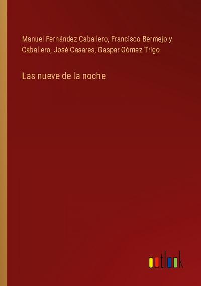 Las nueve de la noche