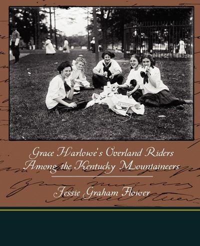 Grace Harlowe’s Overland Riders Among the Kentucky Mountaineers