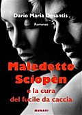 Maledetto Sciopèn e la cura del fucile da caccia