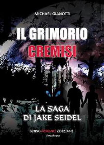 Il Grimorio Cremisi - La saga di Jake Seidel