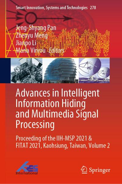 Advances in Intelligent Information Hiding and Multimedia Signal Processing