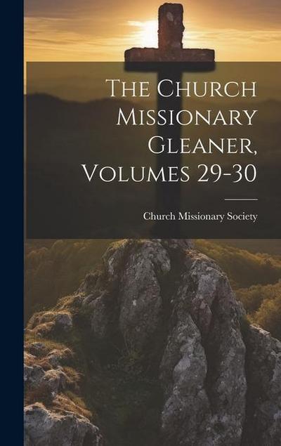 The Church Missionary Gleaner, Volumes 29-30