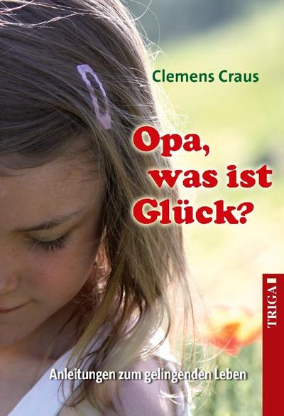 Opa, was ist Glück?