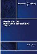 Neues aus der biblischen Schatzkiste Teil 3