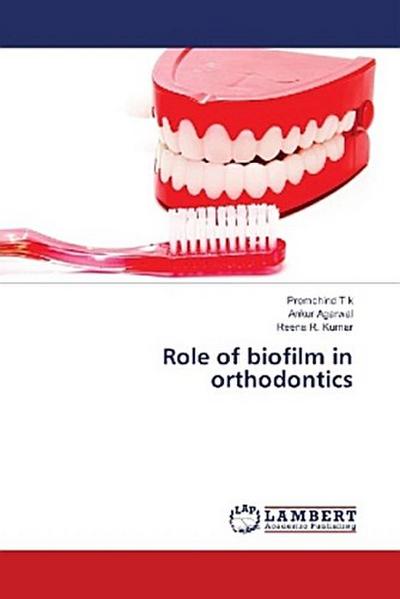 Role of biofilm in orthodontics