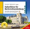 Hafenführer für Hausboote: Berlin & Brandenburg: Spree, Dahme, Untere Havel mit Potsdam. Die schönsten Häfen und Liegeplätze für Hausboot, Motoryacht ... für Hausboote, Motoryacht und Segler)