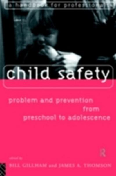 Child Safety: Problem and Prevention from Pre-School to Adolescence