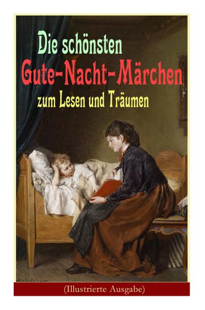 Andersen, H: Die schönsten Gute-Nacht-Märchen zum Lesen und