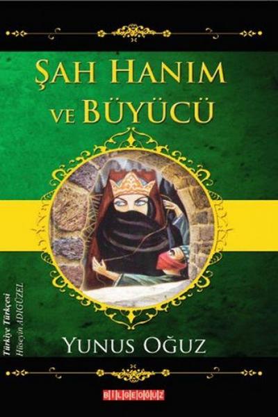 Sah Hanim ve Büyücü