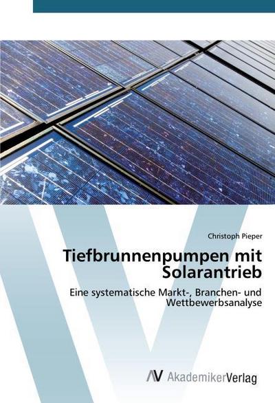 Tiefbrunnenpumpen mit Solarantrieb