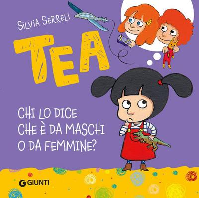 Chi lo dice che è da maschi o da femmine? Tea