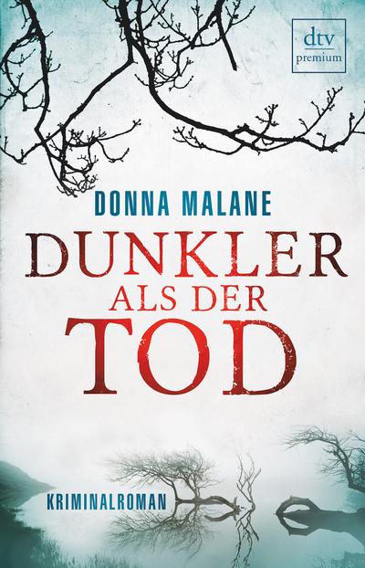 Dunkler als der Tod: Kriminalroman (dtv premium)