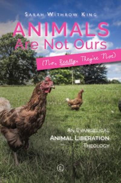 Animals Are Not Ours (No, Really, They’re Not) PB