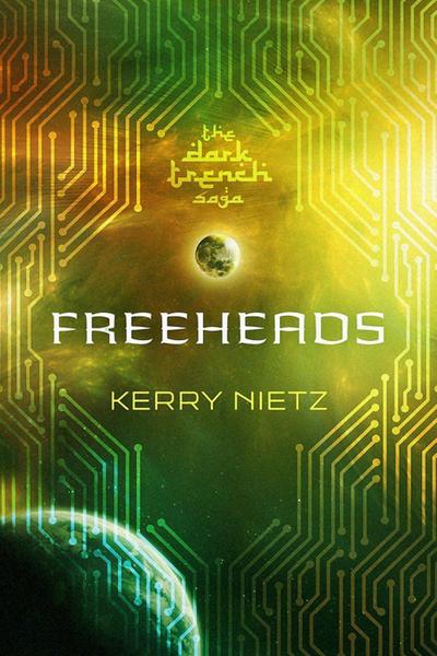 Freeheads (DarkTrench Saga, #3)