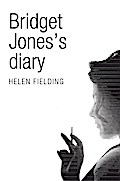 Bridget Jones’s Diary (Picador 40th Anniversary Edition)