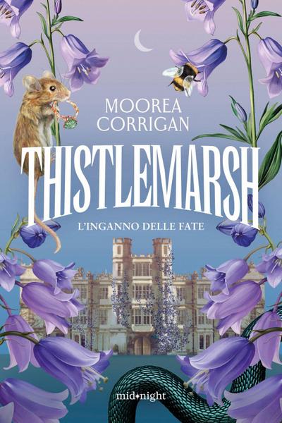 Thistlemarsh. L’inganno delle fate