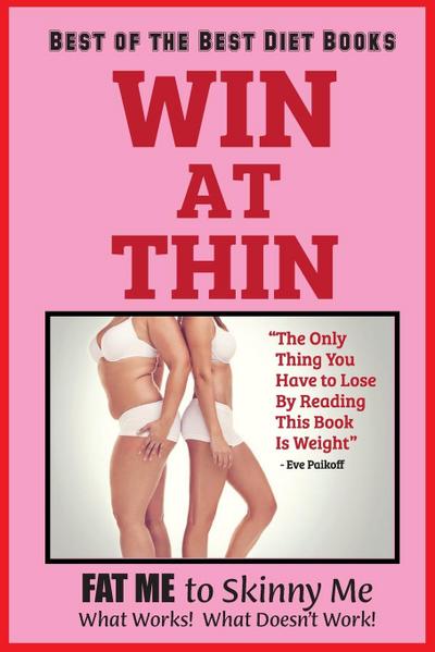WIN AT THIN "The Best of the Best Diet Book"