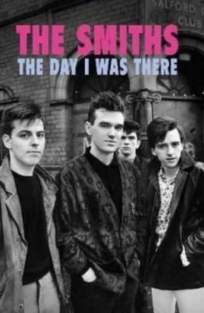 The Smiths - The Day I Was There