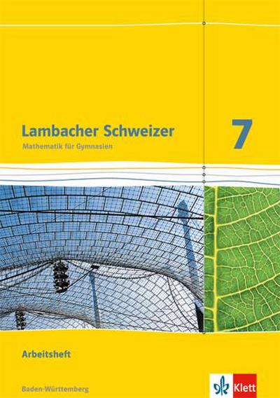 Lambacher Schweizer. 7. Schuljahr. Arbeitsheft plus Lösungsheft. Baden-Württemberg