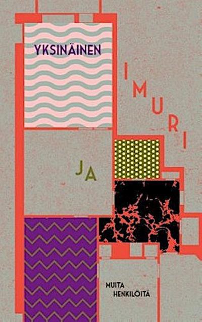 Yksinäinen imuri ja muita henkilöitä