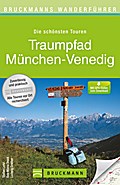 Traumpfad München-Venedig - Eva M Troidl
