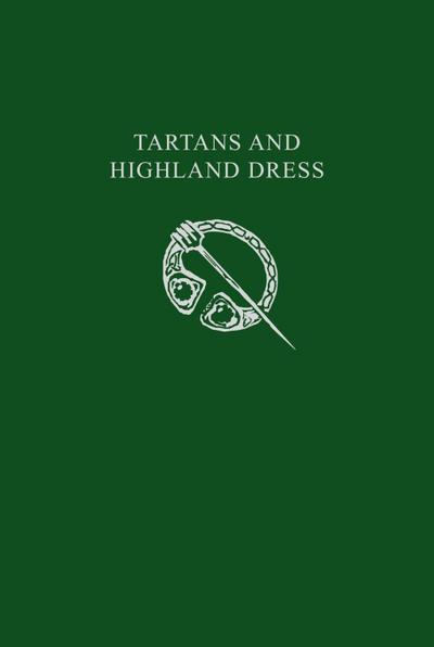 Tartans and Highland Dress (Collins Scottish Archive)