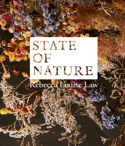 Rebecca Louise Law: State of Nature