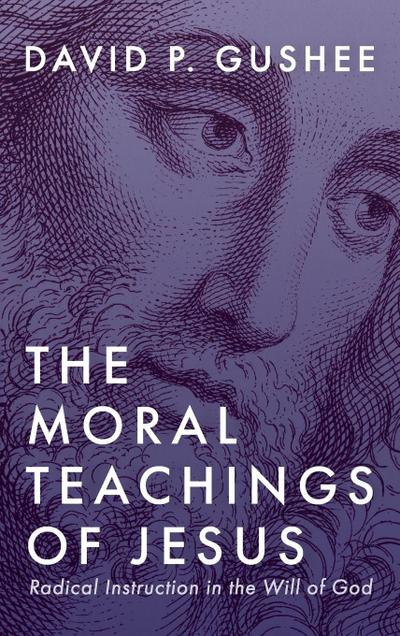 The Moral Teachings of Jesus