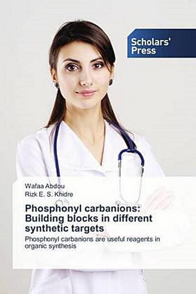 Phosphonyl carbanions: Building blocks in different synthetic targets