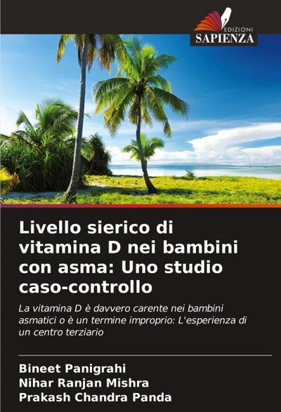Livello sierico di vitamina D nei bambini con asma: Uno studio caso-controllo