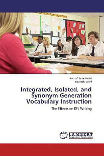 Integrated, Isolated, and Synonym Generation Vocabulary Instruction