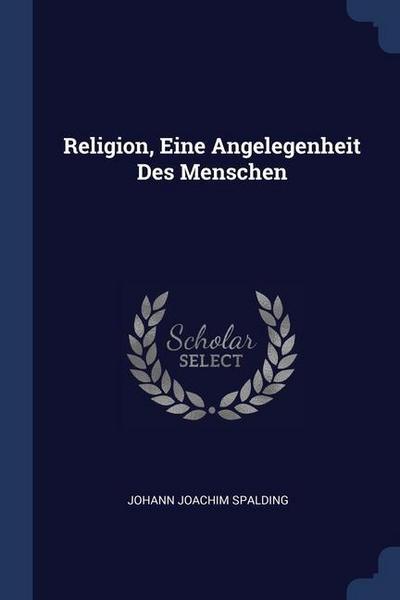 Religion, Eine Angelegenheit Des Menschen